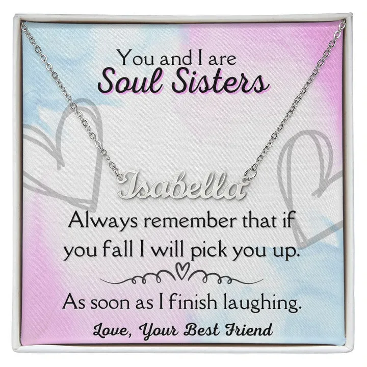 Custom Name Sister Necklace, You and Me Are Soul Sister, Birthday Gift For Him
