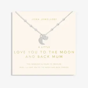 Mother's Day A Little 'I Love You To The Moon And Back Mum' Necklace